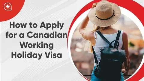 International Experience Canada (IEC): How to Apply for a Working Holiday Visa