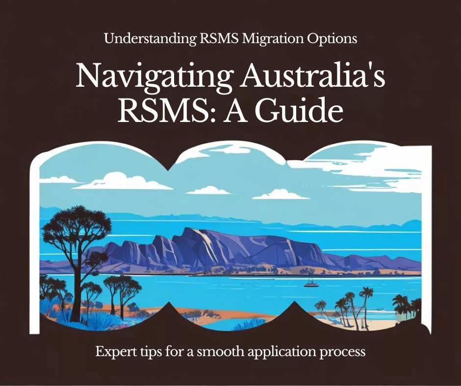 Navigating the Regional Sponsored Migration Scheme (RSMS) in Australia
